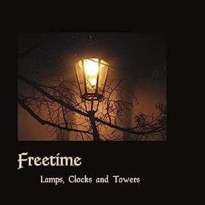 Lamps, Clocks & Towers by Freetime (CD, 2020)