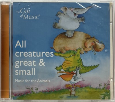 ALL CREATURES GREAT & SMALL MUSIC FOR THE ANIMALS - 19 TRACKS CD NEW & SEALED