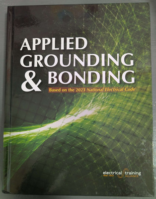 Applied Grounding & Bonding Based 2023 NEC  electrical training -NEW