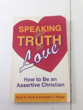 Speaking The Truth In Love - Ruth N. Koch (1992, Paperback)