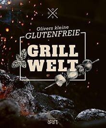 Olivers kleine glutenfreie Grillwelt von Welling, O... | Buch | Zustand sehr gut