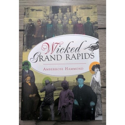 Amberrose Hammond Wicked Grand Rapids (Paperback) Wicked