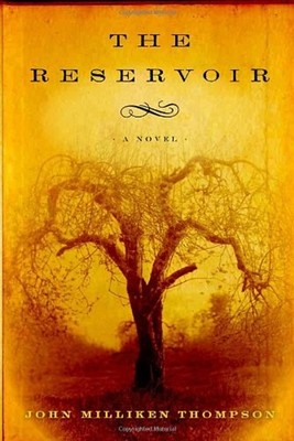 The Reservoir : A Novel Paperback John Milliken Thompson