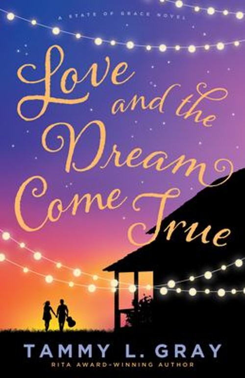 Love and the Dream Come True Hardcover Tammy L. GrayFree US Delivery | ISBN:0764240099