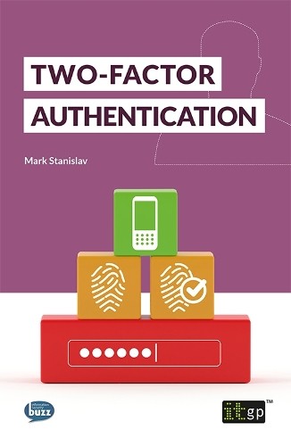 Two-Factor Authentication by Mark Stanislav - 9781849287326