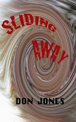 sliding away By Don Jones - New Copy - 9781511416092