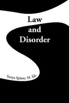 Law and Disorder, Paperback by Splane, Sonya, Brand New, Free shipping in the US