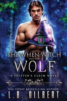 L. B. Gilbert | The When-Witch And The Wolf | Taschenbuch | Englisch (2022)