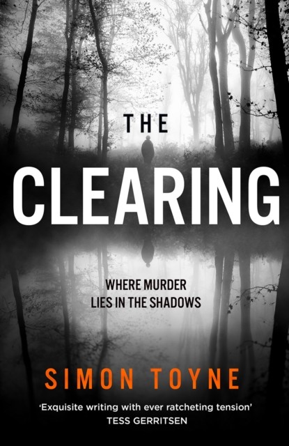 The Clearing by Simon Toyne (Hardback Book)