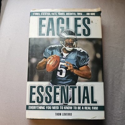 Eagles Essential: Everything You Need to Know to Be a Real Fan - GOOD