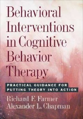 Behavioral Interventions in Cognitive Behavior Therapy: Practical Gu - VERY GOOD