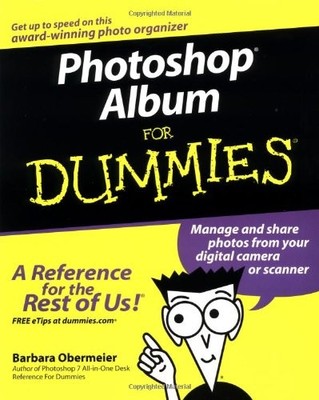 PHOTOSHOP ALBUM FOR DUMMIES (FOR DUMMIES SERIES) By Barbara Obermeier EXCELLENT