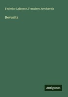 Revuelta Federico Lafuente (U. A.) Taschenbuch Spanisch 2025 Antigonos Verlag