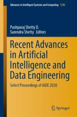 Recent Advances in Artificial Intelligence and Data Engineering : Select Proc...
