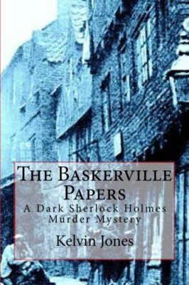The Baskerville Papers: A Dark Sherlock Holmes Murder Mystery 9781537254784-,
