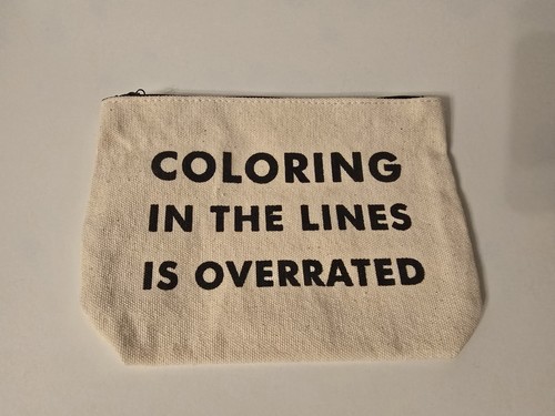 Beige Canvas Pencil Holder Bag 9in x 5in "Coloring in the Lines is Overrated"