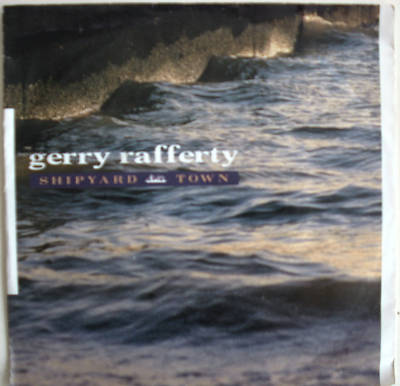 7'' 80s! GERRY RAFFERTY : Shipyard Town // MINT-? \