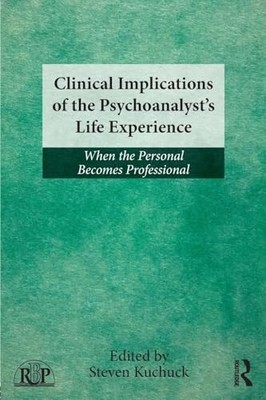 Clinical Implications of the Psychoanalyst's Life Experience: Wh