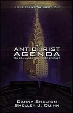 THE ANTICHRIST AGENDA: TEN COMMANDMENTS TWICE REMOVED By Danny Shelton BRAND NEW