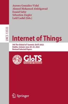INTERNET OF THINGS : 5TH THE GLOBAL IOT by GONZ LEZ-VIDAL, AURO Paperback