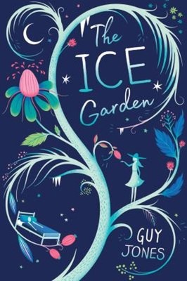 The Ice Garden Hardcover Guy Jones