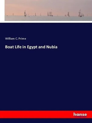 William C. Prime | Boat Life in Egypt and Nubia | Taschenbuch | Englisch (2018)