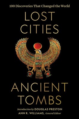 Lost Cities, Ancient Tombs | 100 Discoveries That Changed the World | National