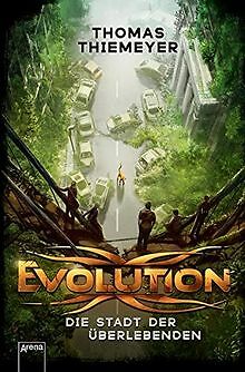 Evolution (1). Die Stadt der Überlebenden von Thiemeyer,... | Buch | Zustand gut