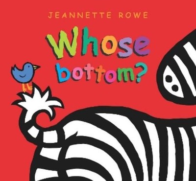 Jeannette Rowe Whose Bottom? (Hardback) (UK IMPORT)