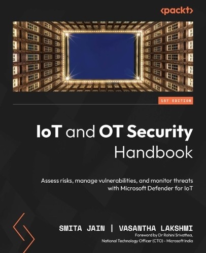 Smita Jain Vasantha Lakshmi Dr Rohini Sriva IoT and OT Security Hand (Tascabile)