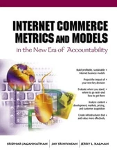 INTERNET COMMERCE METRICS AND MODELS IN THE NEW ERA OF By Sridhar Jagannathan