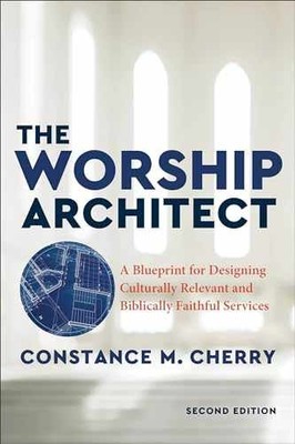 The Worship Architect, 2nd Edition : A - Paperback, by Cherry - Very Good