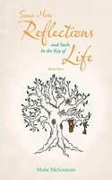 Mobe Mcscrotom | Some More Reflections And Such, In The Key Of Life | Buch