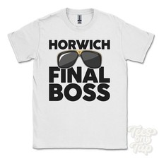 HORWICH FINAL BOSS T-SHIRT funny xmas gift england england ibiza parody