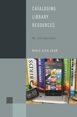Cataloging Library Resources : An Introduction Paperback Marie Ke