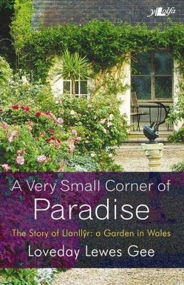 A Very Small Corner of Paradise: The Story of a  by Loveday Lewes Gee 1847712592