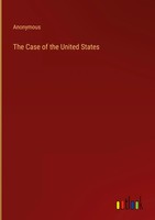 Anonymous | The Case Of The United States | Buch | Englisch (2022) | Gebunden