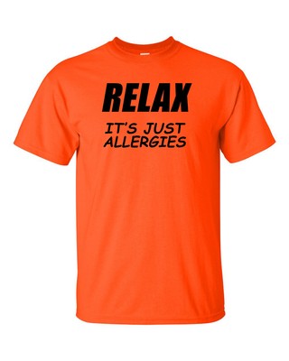 Men's Unisex Virus Funny Relax It's Just Allergies Short Sleeve T-shirt