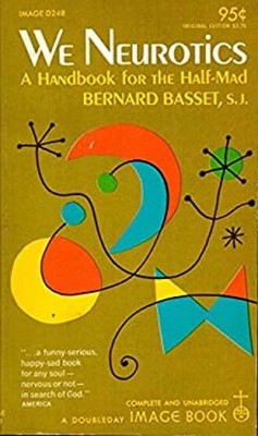 We Neurotics, a Handbook for the Half-mad