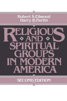 Religious and Spiritual Groups in Modern America Robert, Partin,