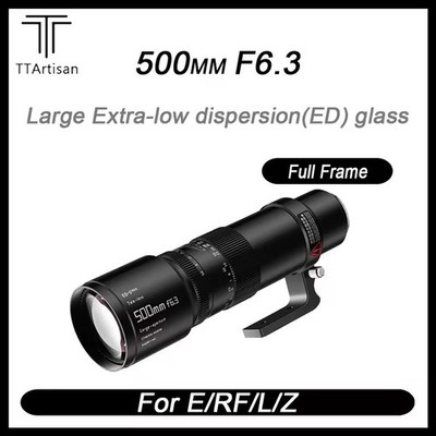 TTArtisan MF 500mm F6.3 Full Frame Telephoto Lens Lens for Sony E Z L RF Mount