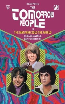 The Tomorrow People   The Man Who Sold the World By Rebecca Levene - New Copy...