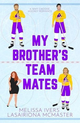 My Brother's Teammates: A hockey wh..., McMaster, Lasai