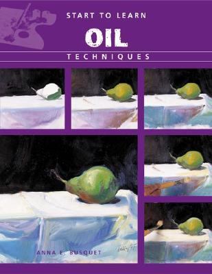 Start to Learn Oil Techniques Casals, Josep hardcover Used - Very Good