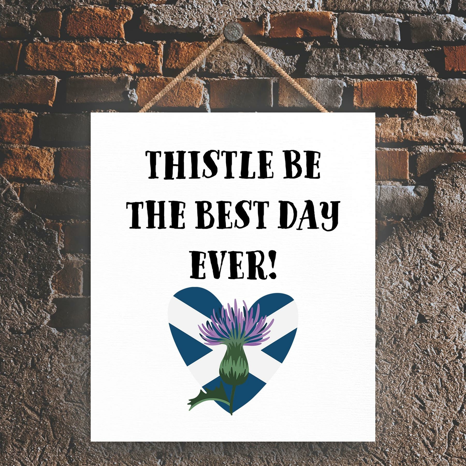 THISTLE BE THE DAY ON SCOTLAND THEME WOODEN HANGING PLAQUE