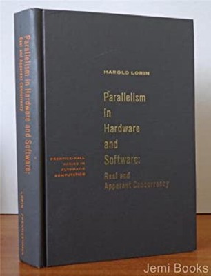 Parallelism in Hardware and Software : Real and Apparent Concurre