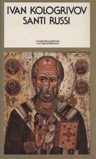 Santi russi - Ivan Kologrivov (Cooperativa editoriale "La Casa di Matriona)