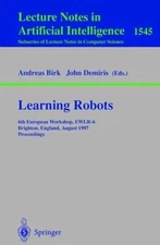 Learning Robots : 6th European Workshop, Ewlr '96, Brighton, England, August ...