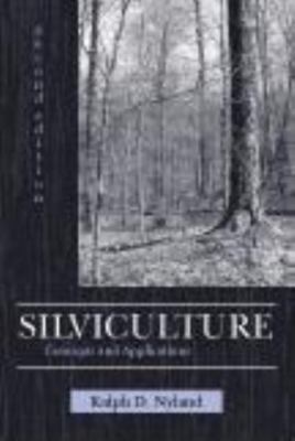 SILVICULTURE: CONCEPTS AND APPLICATIONS By Ralph D. Nyland **NEW**
