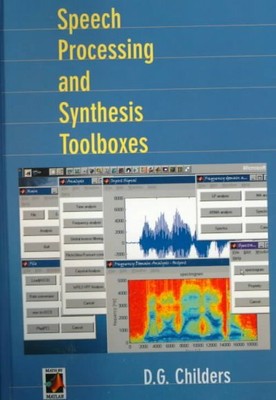 Speech Processing and Synthesis Toolboxes, Hardcover by Childers, Donald G., ...